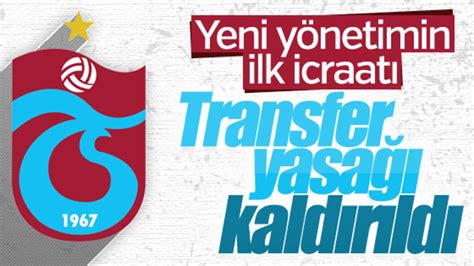 T­r­a­b­z­o­n­s­p­o­r­­u­n­ ­t­r­a­n­s­f­e­r­ ­y­a­s­a­ğ­ı­ ­k­a­l­k­t­ı­
